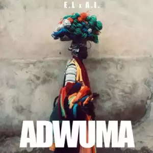E.l - Adwuma ft. Al